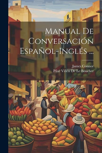 Livro Manual De Conversación Espa?ol-Inglés ... Pilar Villén de Le Boucher
