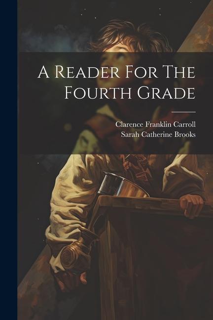 Knjiga A Reader For The Fourth Grade Sarah Catherine Brooks