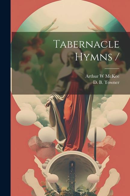 Kniha Tabernacle Hymns / Daniel Brink Towner