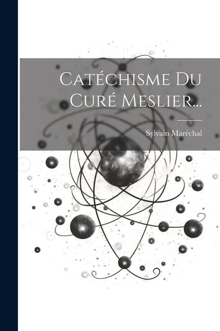 Книга Catéchisme Du Curé Meslier... Sylvain Maréchal