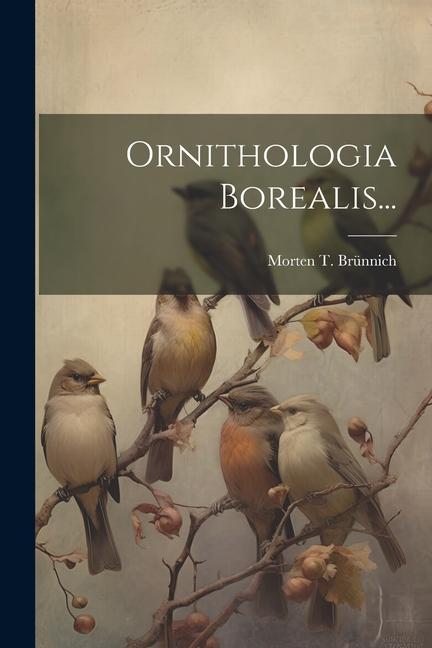 Kniha Ornithologia Borealis... Morten T. Brünnich