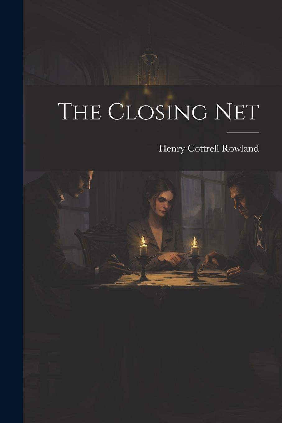 Buch The Closing Net Henry Cottrell Rowland