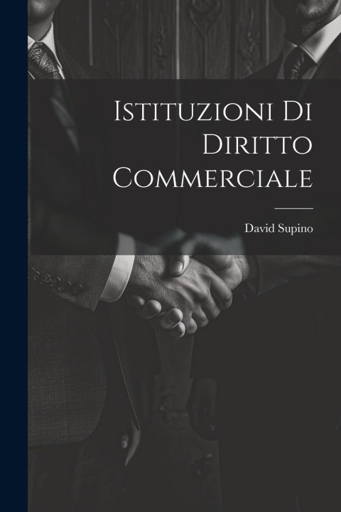 Könyv Istituzioni Di Diritto Commerciale David Supino