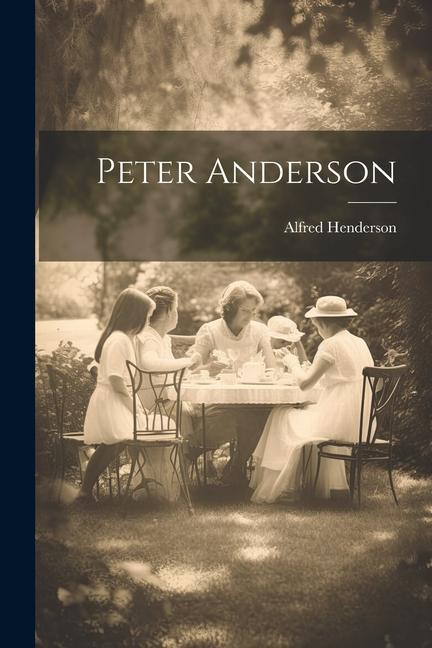 Book Peter Anderson Alfred Henderson