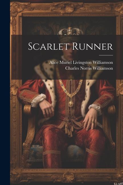Boek Scarlet Runner Alice Muriel Livingston Williamson