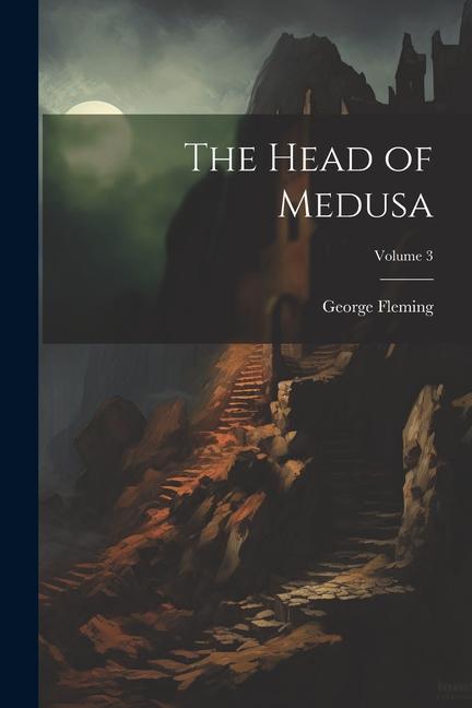 Boek The Head of Medusa; Volume 3 George Fleming