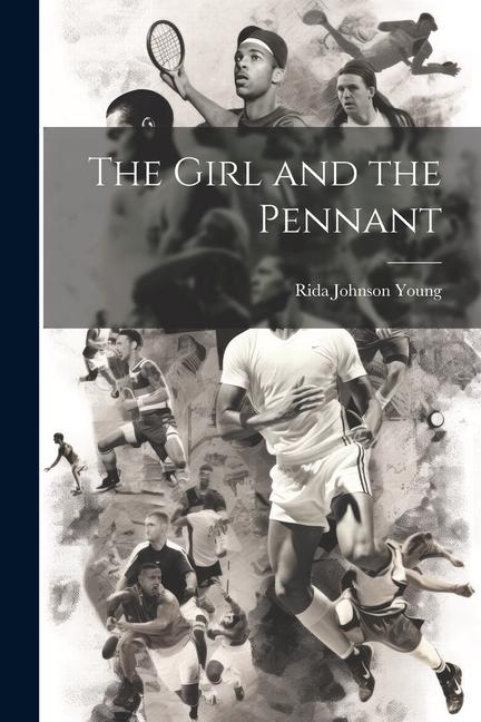 Boek The Girl and the Pennant Rida Johnson Young