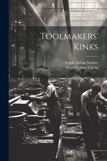 Kniha Toolmakers' Kinks Frank Arthur Stanley