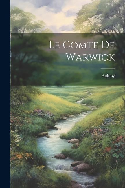 Book Le Comte De Warwick Aulnoy