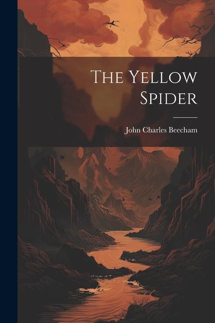 Kniha The Yellow Spider John Charles Beecham