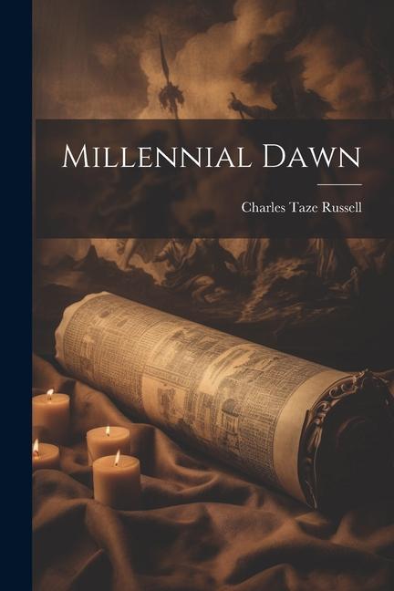 Книга Millennial Dawn Charles Taze Russell