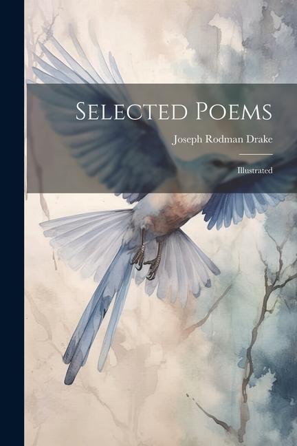 Libro Selected Poems: Illustrated Joseph Rodman Drake