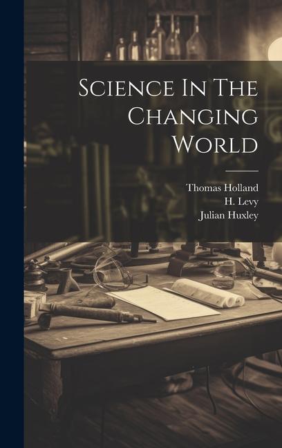 Buch Science In The Changing World H. Levy