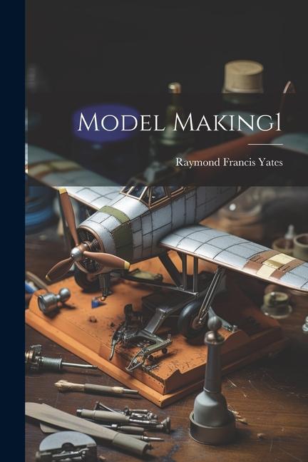 Boek Model Making1 Raymond Francis Yates