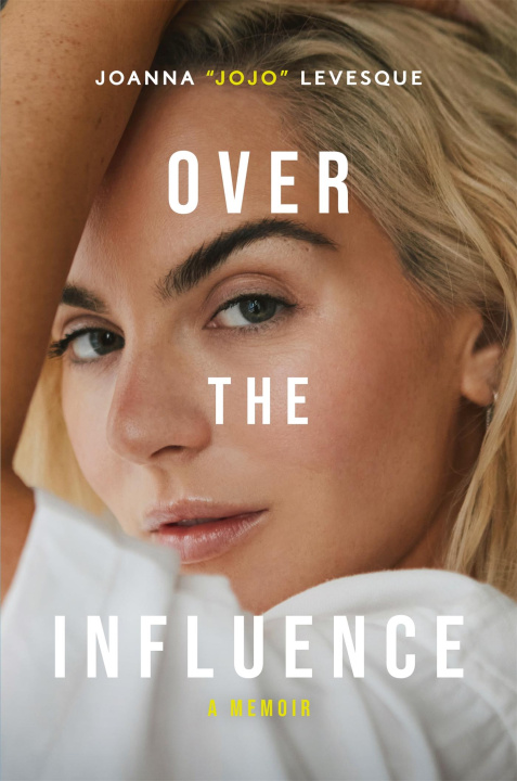 Knjiga Over the Influence Joanna "JoJo" Levesque