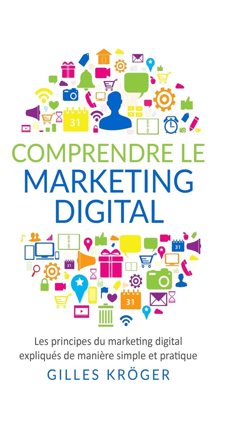 Buch Comprendre le marketing digital Gilles Kröger