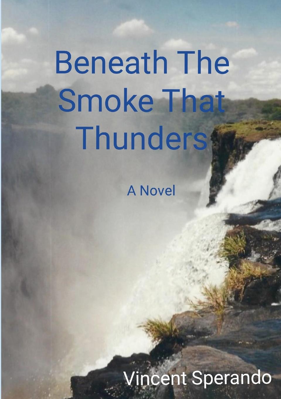 Βιβλίο Beneath The Smoke That Thunders Vincent Sperando
