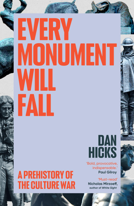 Βιβλίο Every Monument Will Fall Dan Hicks