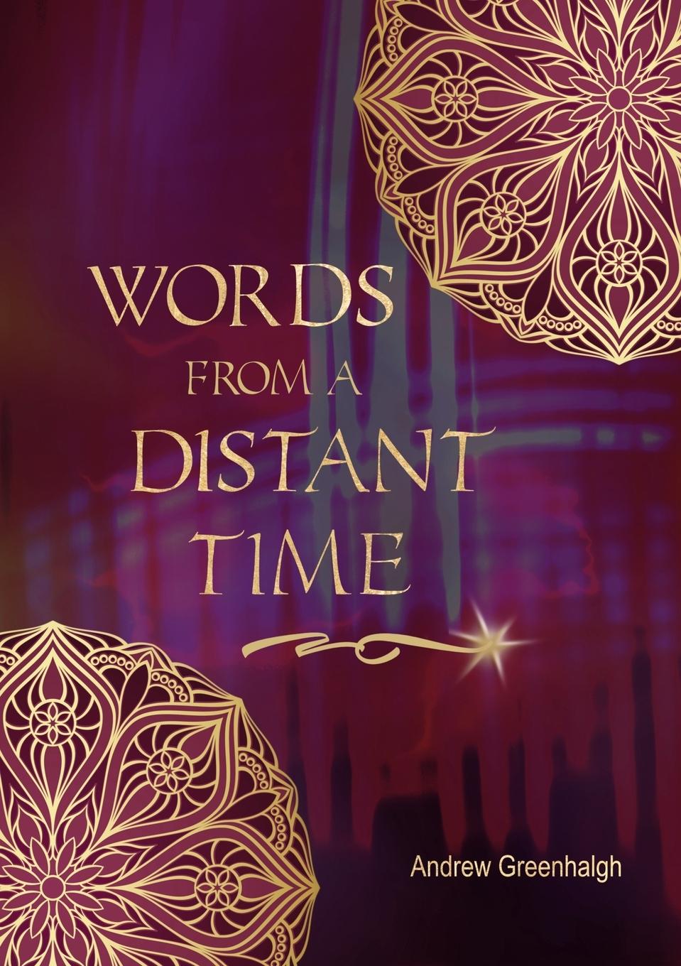 Kniha Words from a Distant Time Andrew Greenhalgh