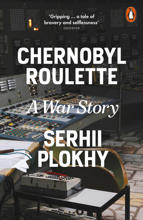 Book Chernobyl Roulette Serhii Plokhy
