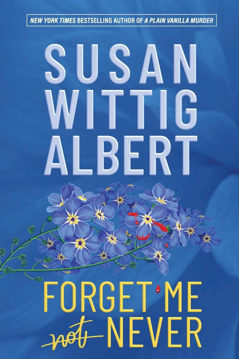 Book Forget Me Never Susan Wittig Albert
