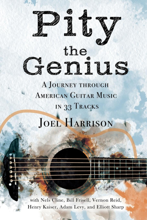 Boek Pity the Genius Joel Harrison