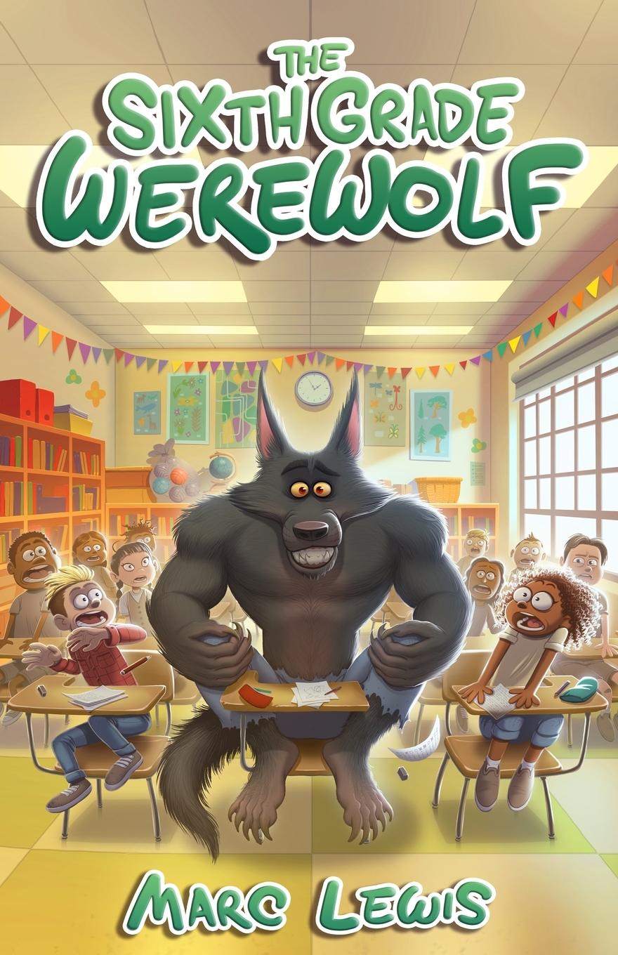 Könyv The Sixth Grade Werewolf Marc Lewis