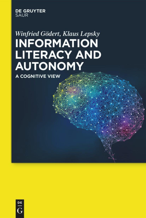 Libro Information Literacy and Autonomy Klaus Lepsky