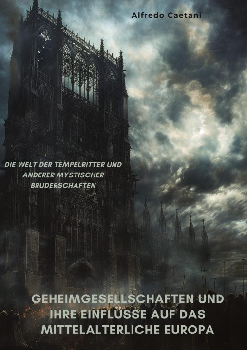 Buch Geheimgesellschaften und ihre Einflüsse auf das  mittelalterliche Europa Alfredo Caetani