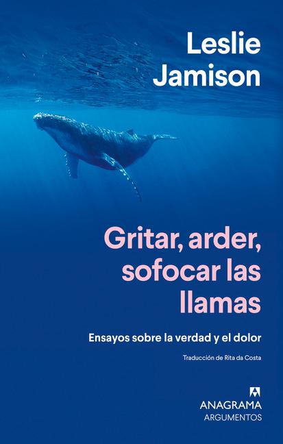 Book Gritar, Arder, Sofocar Las Llamas Leslie Jamison
