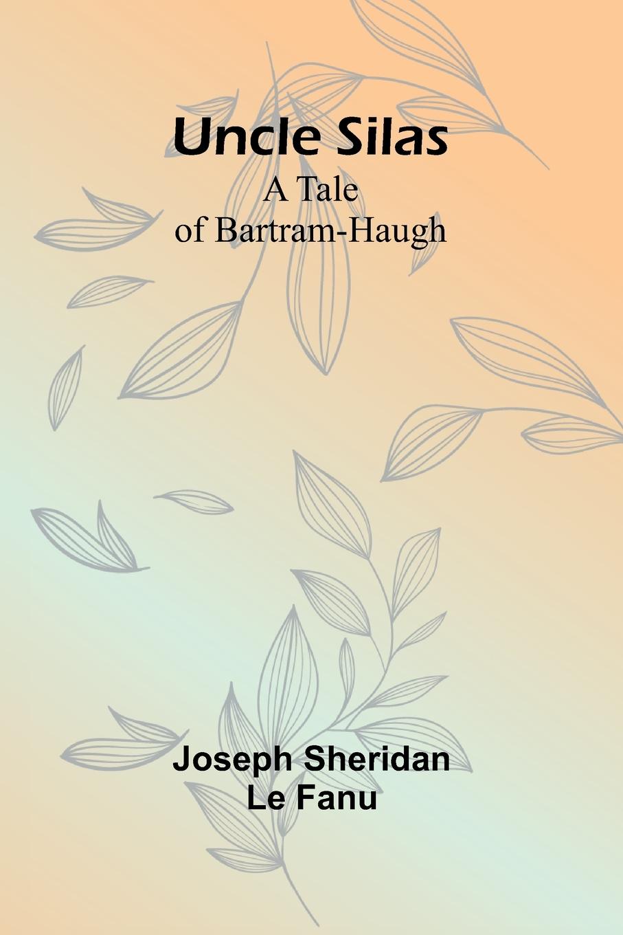 Libro Uncle Silas Joseph Sheridan Le Fanu