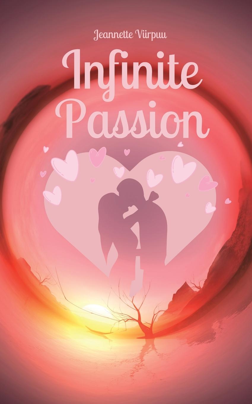 Knjiga Infinite Passion Jeannette Viirpuu