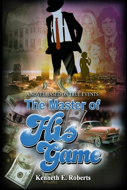Βιβλίο The Master Of His Game Kenneth E Roberts