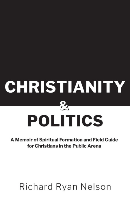 Книга Christianity & Politics Richard Nelson