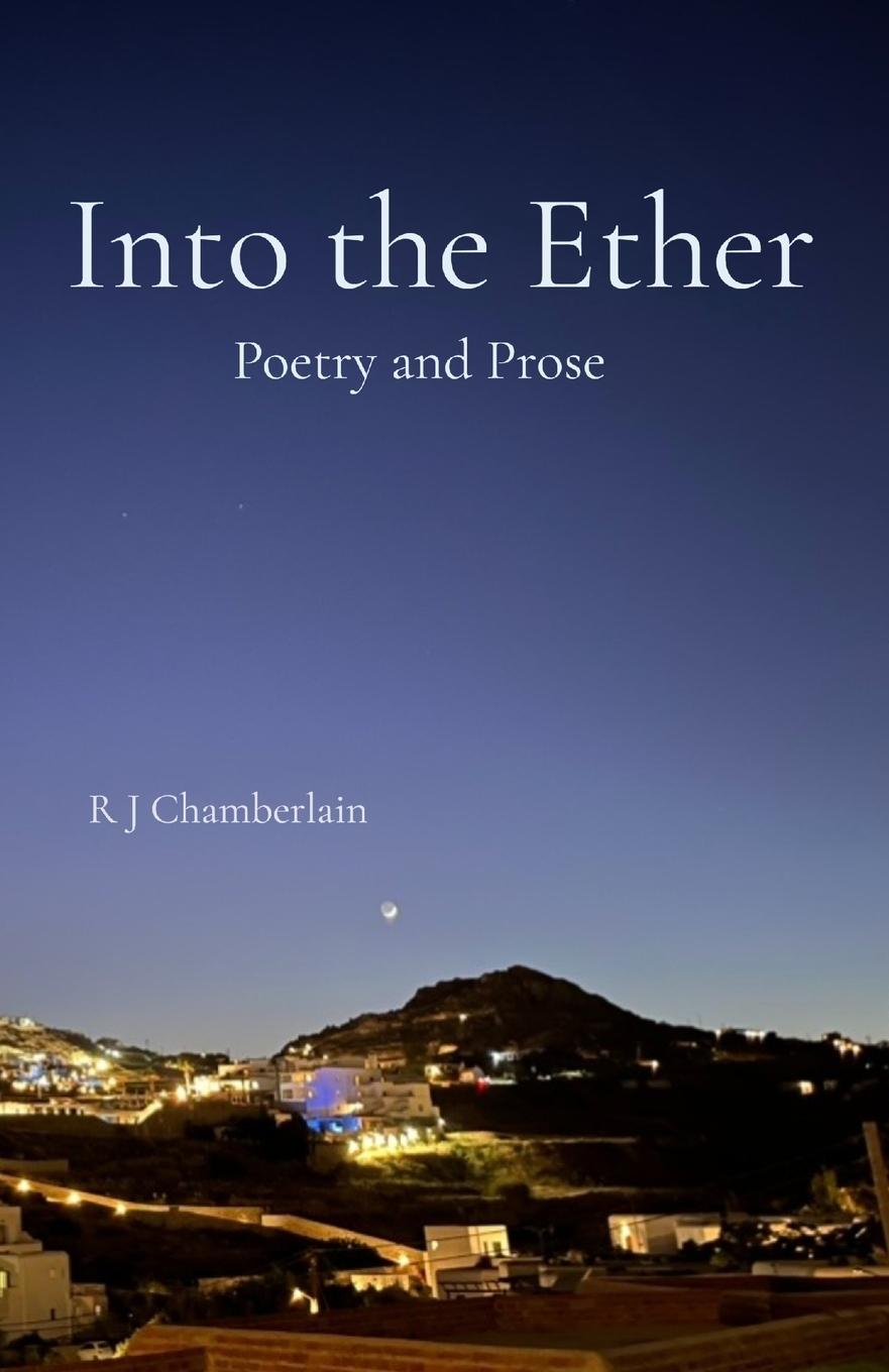Knjiga Into the Ether Poetry and Prose Rebecca J Chamberlain