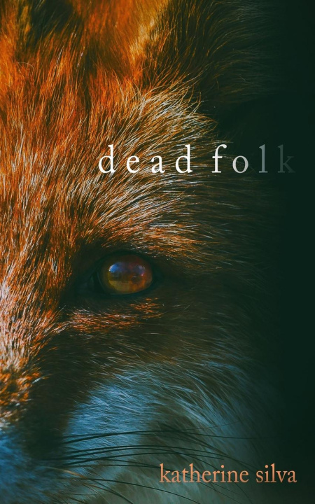 Knjiga Dead Folk Katherine Silva