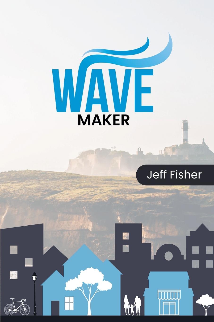 Knjiga Wave Maker Jeff Fisher