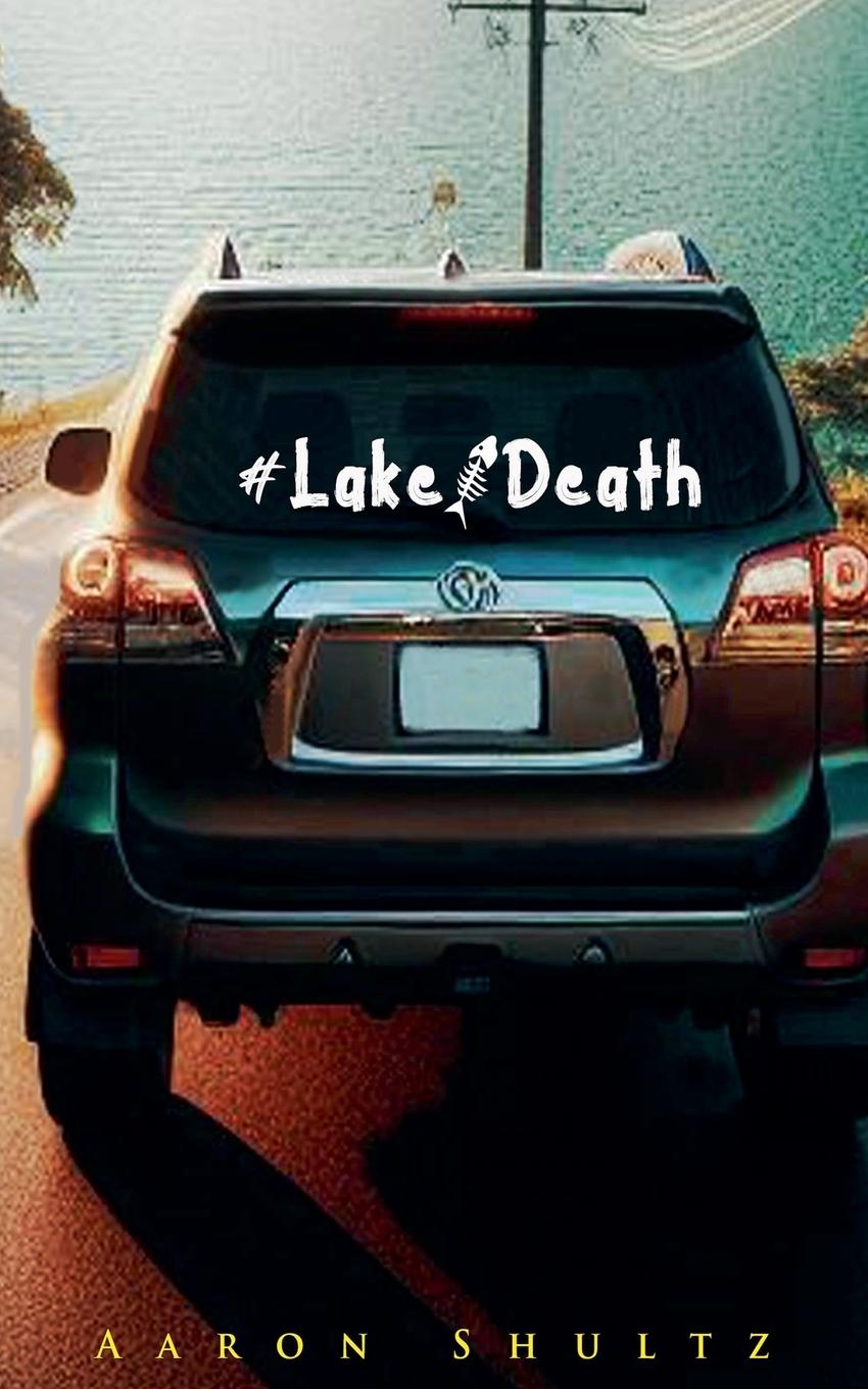 Knjiga #LakeDeath Aaron Shultz