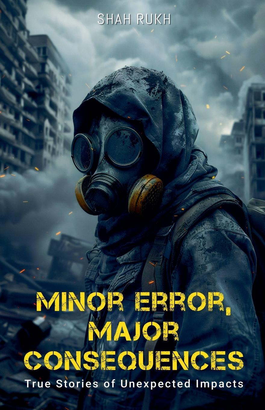Βιβλίο Minor Error, Major Consequences Shah Rukh