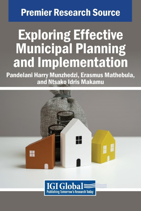Knjiga Exploring Effective Municipal Planning and Implementation Erasmus Mathebula