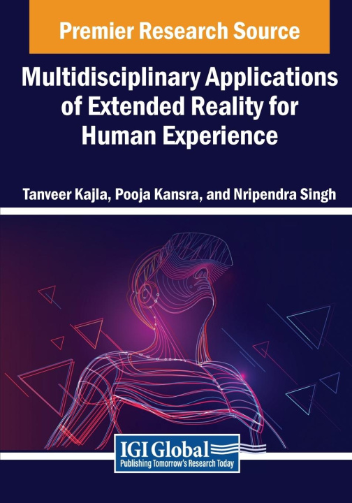 Βιβλίο Multidisciplinary Applications of Extended Reality for Human Experience Pooja Kansra