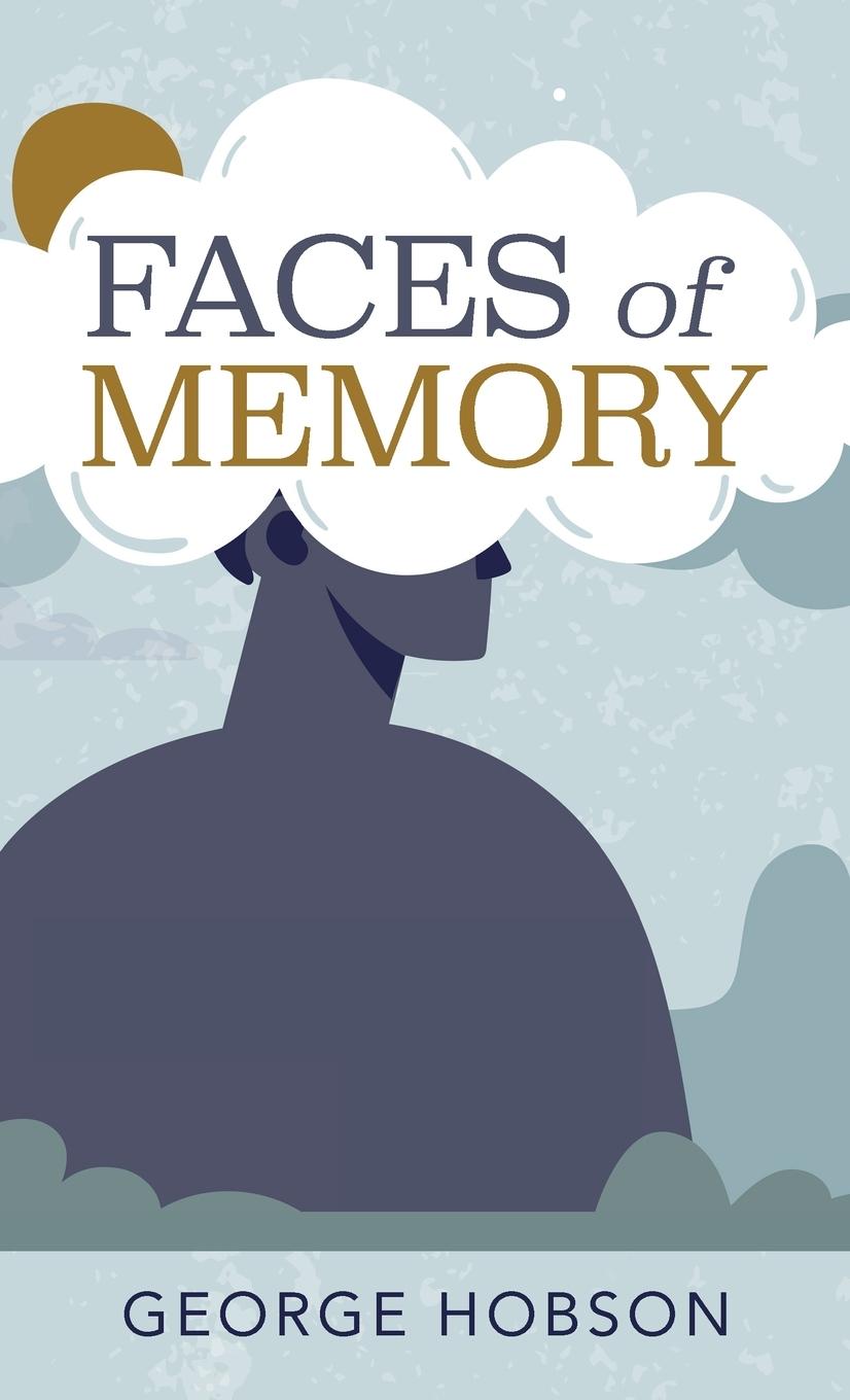 Knjiga Faces of Memory George Hobson