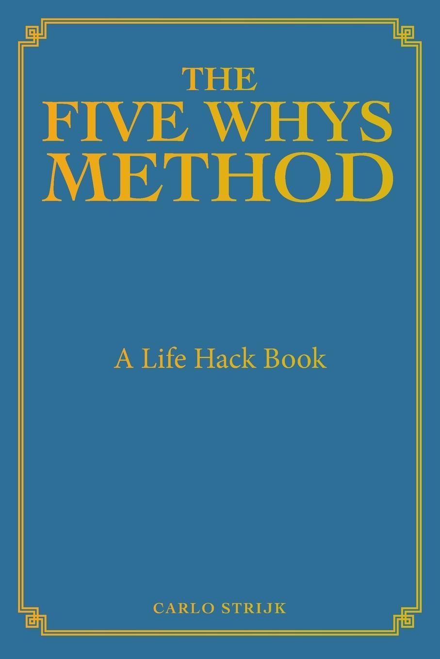 Knjiga The Five Whys Method Carlo Strijk