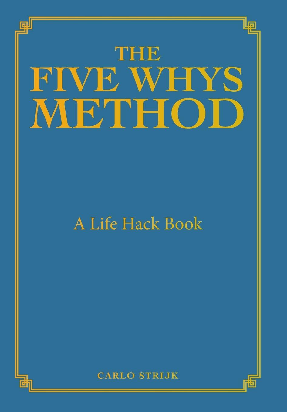 Knjiga The Five Whys Method Carlo Strijk