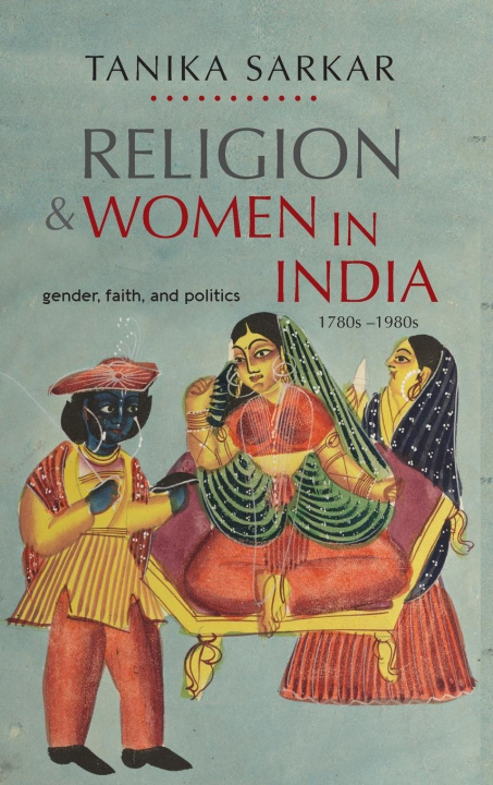 Kniha Religion and Women in India Tanika Sarkar