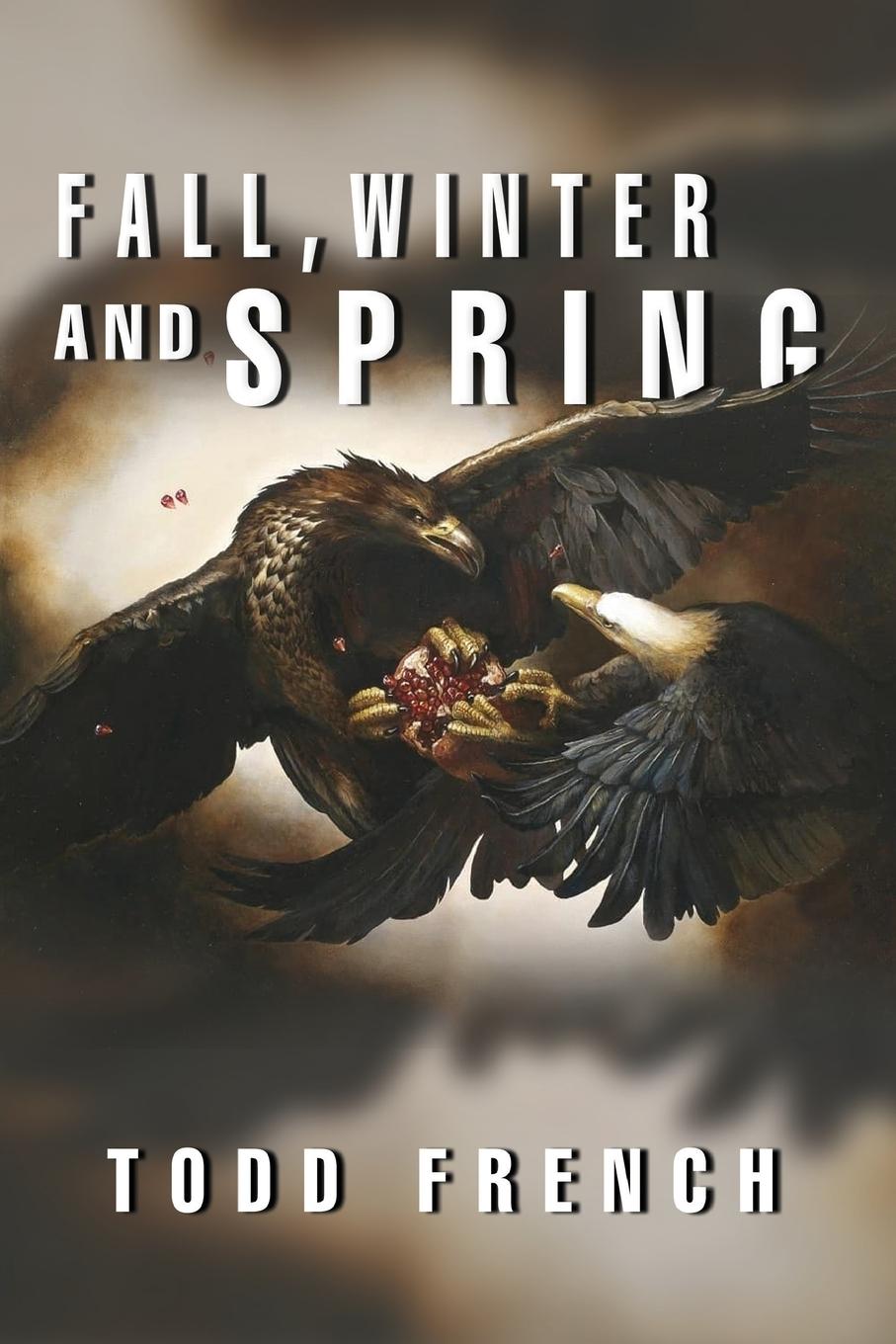 Knjiga Fall, Winter and Spring Todd French