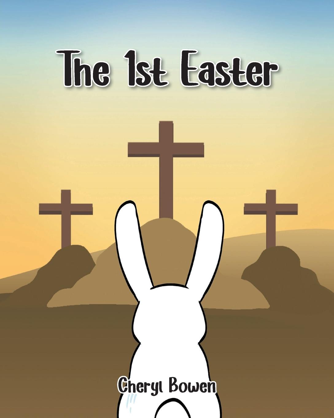 Knjiga The 1st Easter Cheryl Bowen