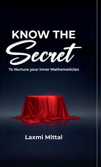 Knjiga Know the Secret Laxmi Mittal