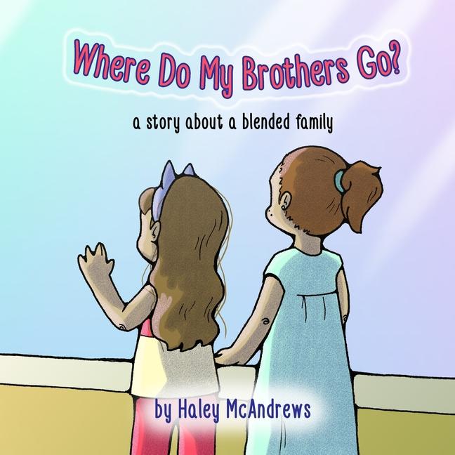 Knjiga Where Do My Brothers Go? Haley McAndrews