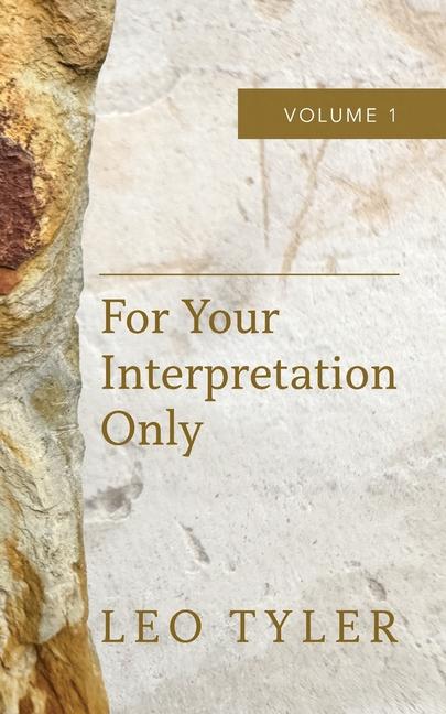 Knjiga For Your Interpretation Only Leo M. Tyler